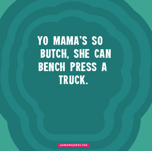 Best Yo Mama So Butch Jokes