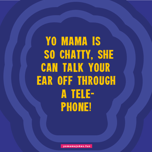 Best Yo Mama So Chatty Jokes