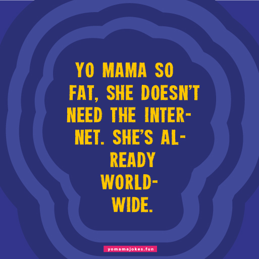 50+ Best Yo Mama So Fat Jokes & Puns 2023