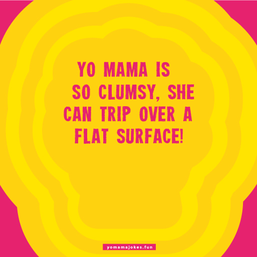 Good Yo Mama So Clumsy Jokes