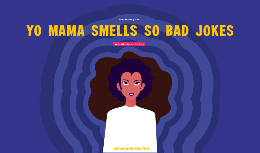 Yo Mama Smells So Bad Jokes