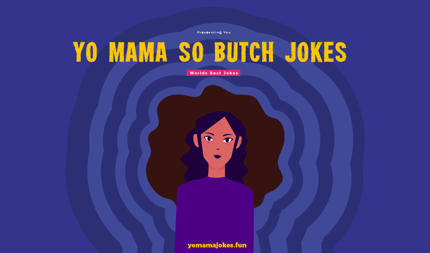 Yo Mama So Butch Jokes
