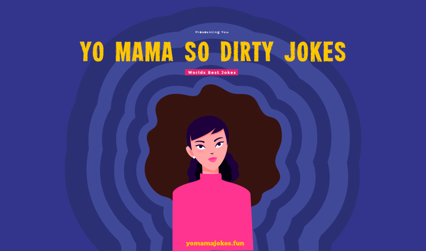 Yo Mama So Dirty Jokes