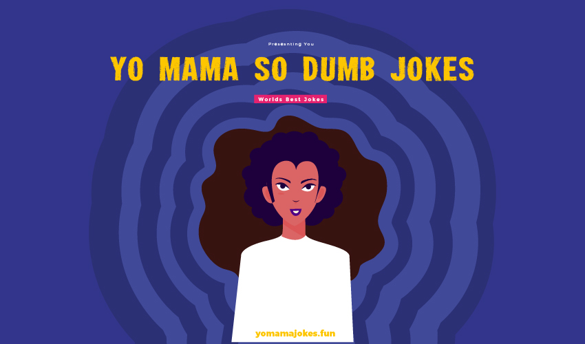 Yo Mama So Dumb Jokes