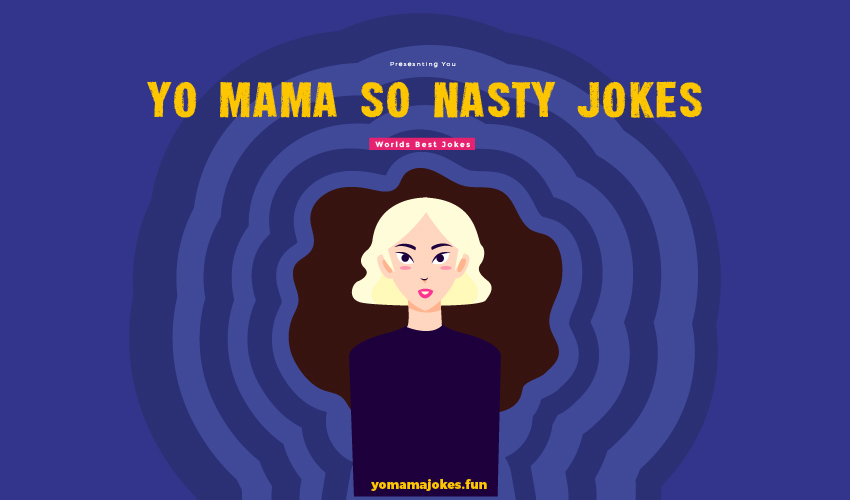 Yo Mama So Nasty Jokes