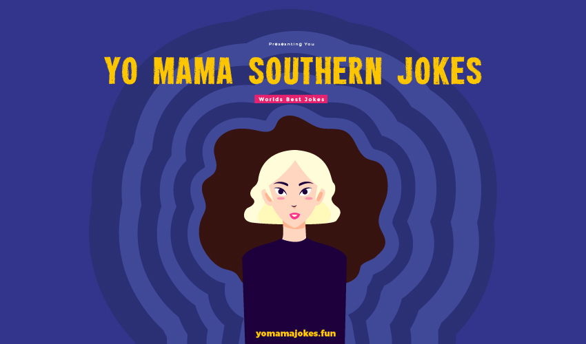 Yo Mama Southern Jokes