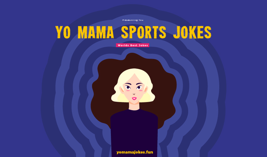 Yo Mama Sports Jokes
