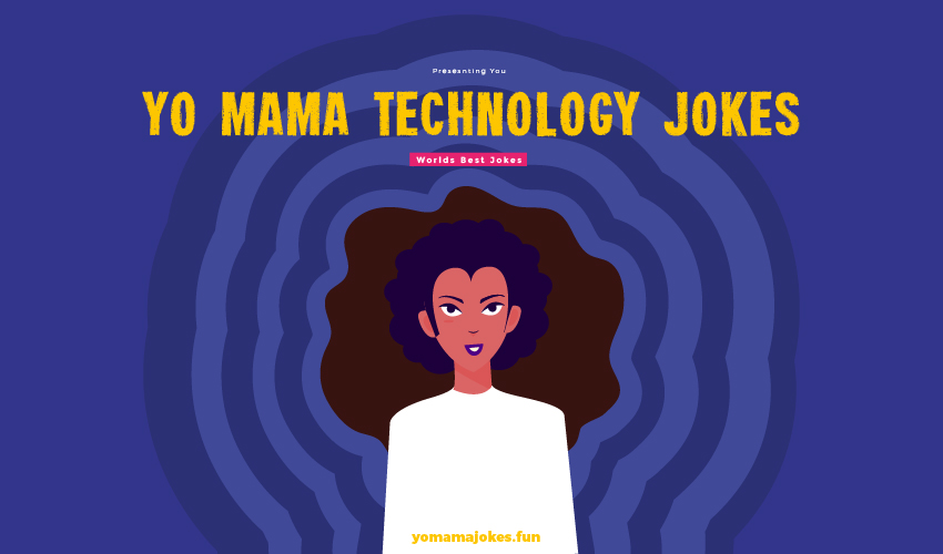 Yo Mama Technology Jokes