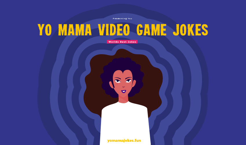 Yo Mama Video Game Jokes